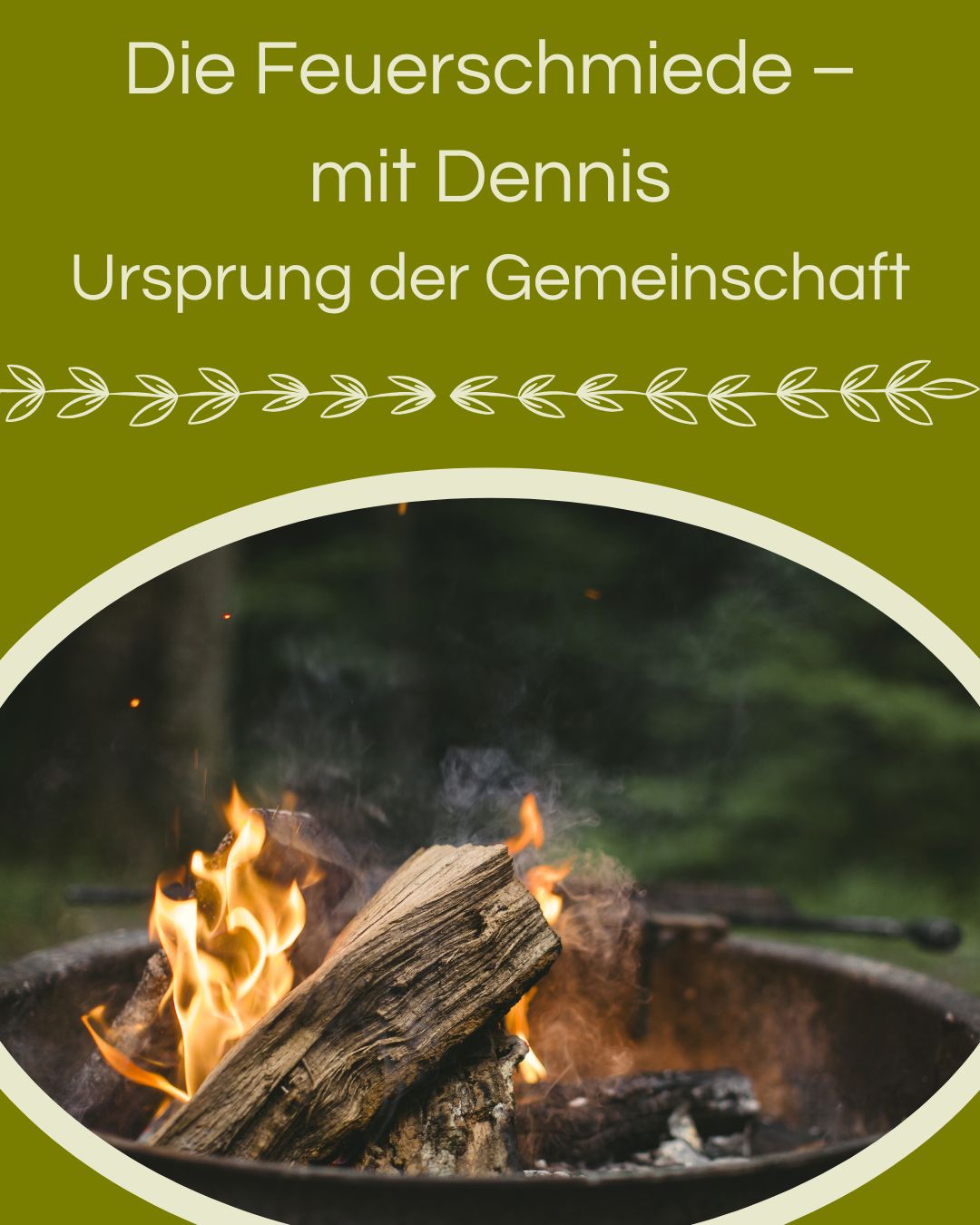 Die Feuerschmiede – Ursprung der Gemeinschaft