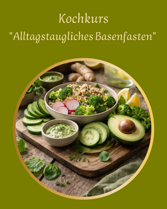Kochkurs "Alltagstaugliches Basenfasten"